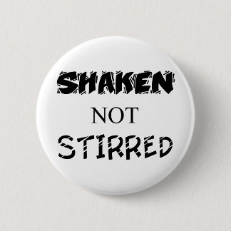 Shaken niet Stirred Ronde Button 5,7 Cm