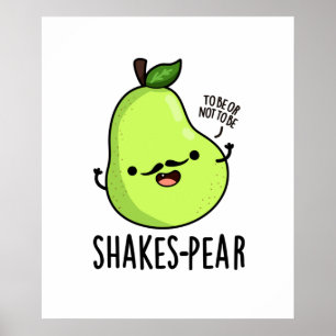 Shakes-pear Funny Pear Fruit Pun Poster