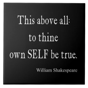 Shakespeare citaat aan denkt eigen ware citaten tegeltje