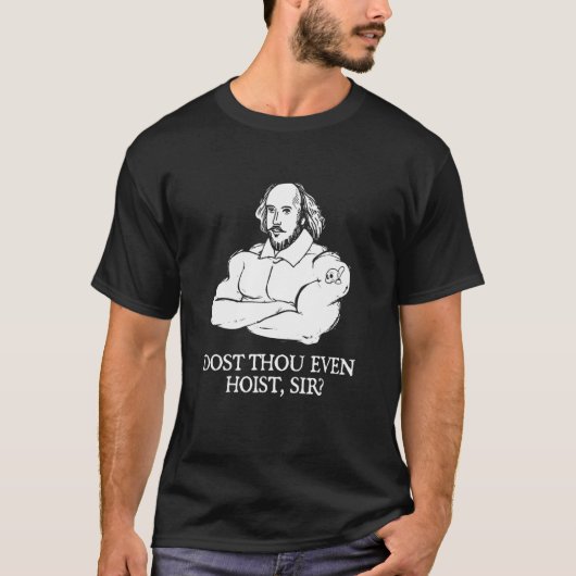 Shakespeare Dost Thou Zelfs Hoist Sir T-shirt (Voorkant)