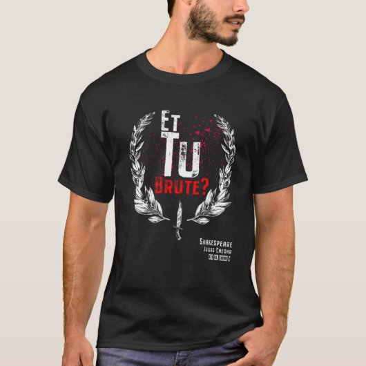 Shakespeare Et Tu Brute Julius Caesar T-shirt (Voorkant)
