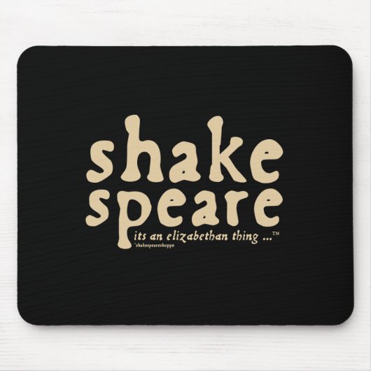 Shakespeare - het is een Elizabeth-ding Muismat (Voorkant)
