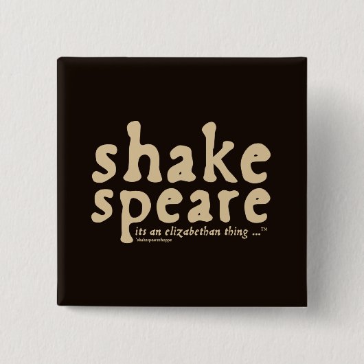 Shakespeare - het is een Elizabeth-ding Vierkante Button 5,1 Cm (Voorkant)