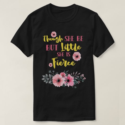 Shakespeare hoewel ze maar klein is... t-shirt (Design voorkant)