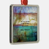 Shakespeare Inspirerend Citaat over bestemming Metalen Ornament (Rechts)