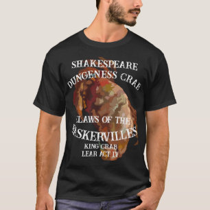 Shakespeare Koningskrab Lear Dungeness Krabbenklau T-shirt