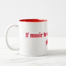 Shakespeare Love and Music Quote Tweekleurige Koffiemok