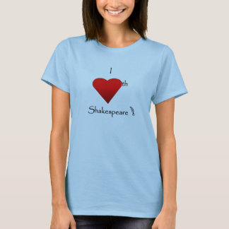 Shakespeare Love T-shirt
