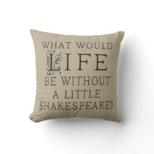 Shakespeare Lover Quote Pillow