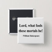 Shakespeare Quote 1a Vierkante Button 5,1 Cm (Voorkant /achterkant)