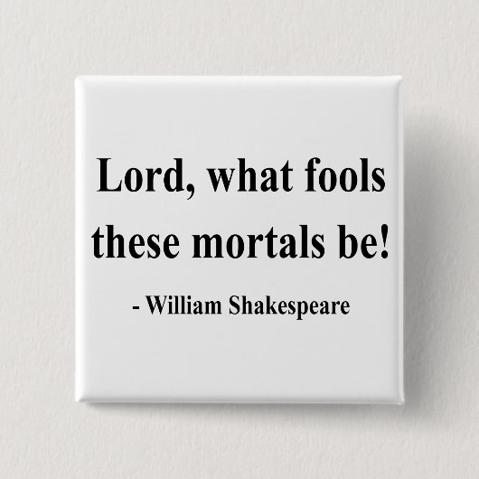 Shakespeare Quote 1a Vierkante Button 5,1 Cm (Voorkant)