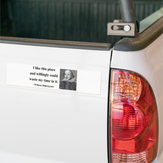 Shakespeare Quote 6b Bumpersticker (Op Truck)