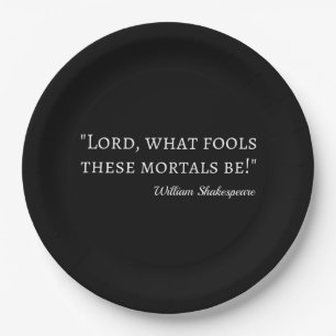 Shakespeare Quote - Fool Mortals I Papieren Bordje