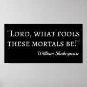 Shakespeare Quote - Fool Mortals I Poster (Voorkant)