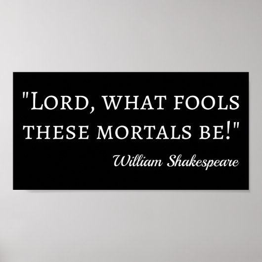 Shakespeare Quote - Fool Mortals I Poster (Voorkant)