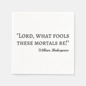 Shakespeare Quote - Fool Mortals I Servet (Voorkant)