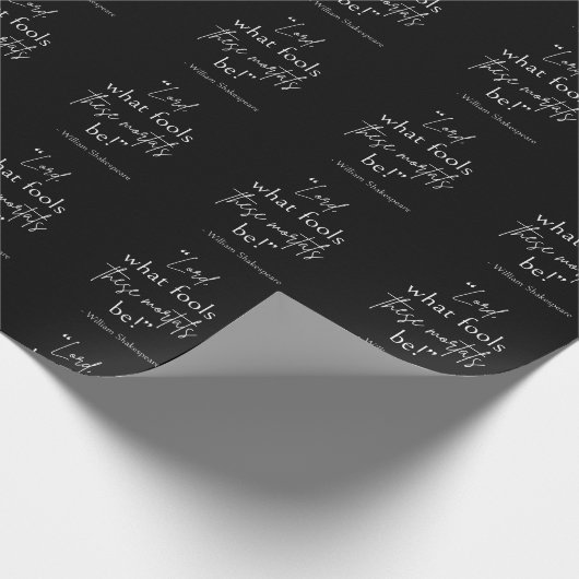 Shakespeare Quote - Fool Mortals II Cadeaupapier (Hoek)