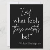 Shakespeare Quote - Fool Mortals II Kaart (Voorkant)