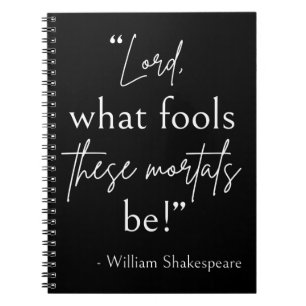 Shakespeare Quote - Fool Mortals II Notitieboek