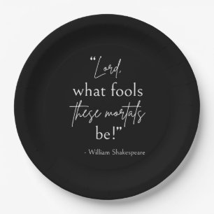 Shakespeare Quote - Fool Mortals II Papieren Bordje