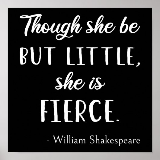 Shakespeare Quote - Little but Fierce II Poster (Voorkant)