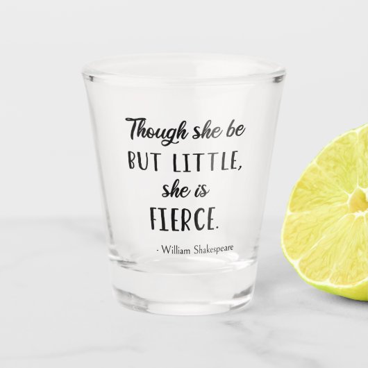 Shakespeare Quote - Little but Fierce II Shot Glas (Voorkant)