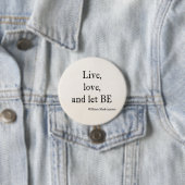 Shakespeare Quote Live, Love, Let be Quottes Ronde Button 7,6 Cm (In situ)