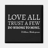 Shakespeare Quote - Love, Trust, and Wroning I Magneet (Voorkant)