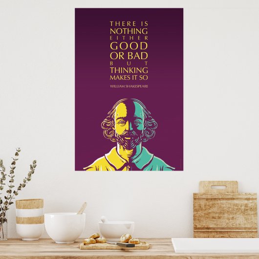 Shakespeare Quote: Niets goed of slecht Poster (Keuken)