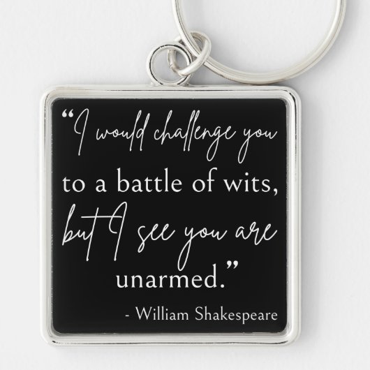 Shakespeare Quote - strijd om wit II Sleutelhanger (Voorkant)