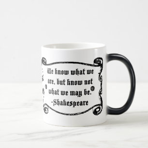 Shakespeare Quote, weet wat we zijn Magische Mok