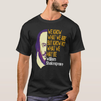 Shakespeare Wat we zijn Inspirerend citaat T-shirt
