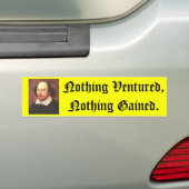 Shakespeare's, niets gewonden, niets vergaard. bumpersticker (Op auto)