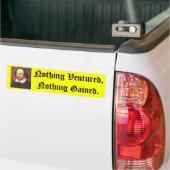 Shakespeare's, niets gewonden, niets vergaard. bumpersticker (Op Truck)