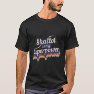 Shallot is mijn Superpower Design Shallot T-shirt