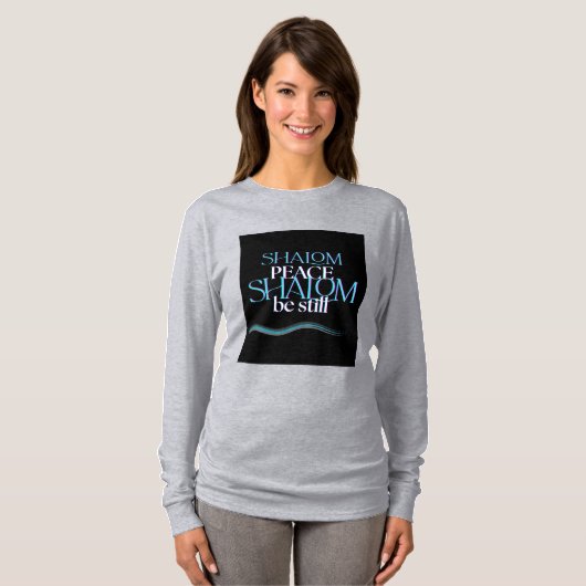 Shalom Shalom Peace Be Still T-Shirt (Long Sleeve) (Voorkant volledig)