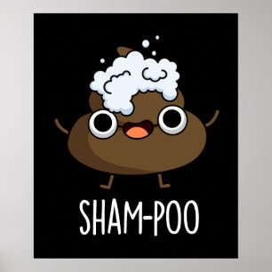 Sham-poo Funny Poop met Shampoo Pun Dark BG Poster