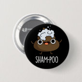 Sham-poo Funny Poop met Shampoo Pun Dark BG Ronde Button 5,7 Cm (Voorkant /achterkant)