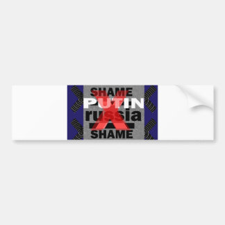 Shame PUTIN Russia Dictator Voilent ANTI-social D Bumpersticker