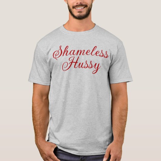 Shameless Hussy T-shirt (Voorkant)