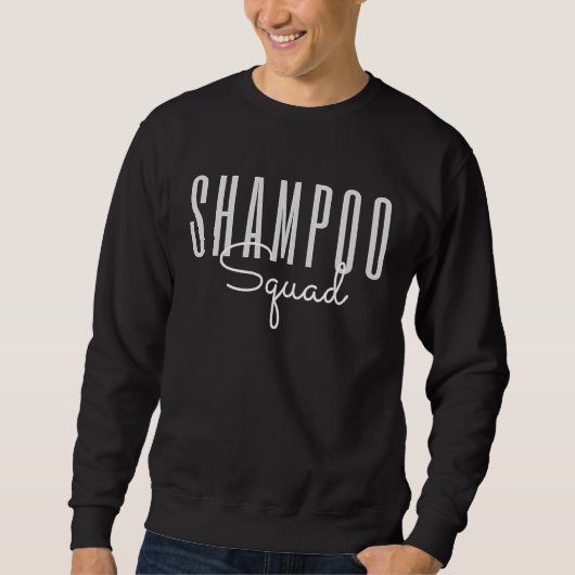 Shampoo Squad Kapper Haar Squad Kapster Trui (Voorkant)