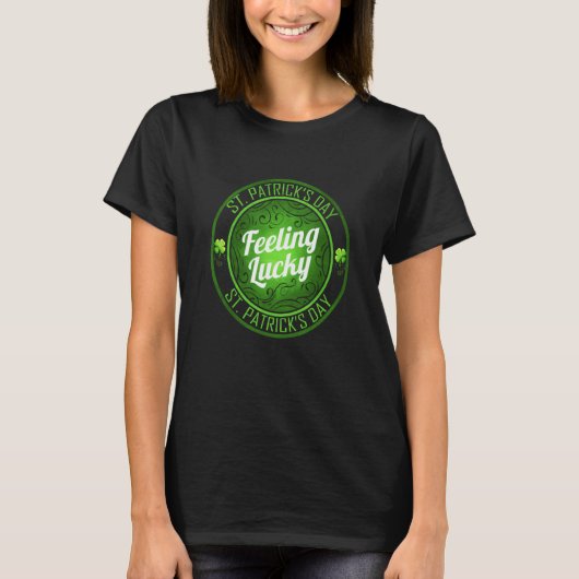 Shamrock Feeling Lucky On St Patricks Day T-shirt (Voorkant)