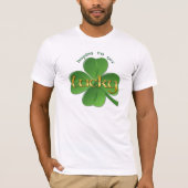 Shamrock - Hoping om Lucky te krijgen T-shirt (Voorkant)