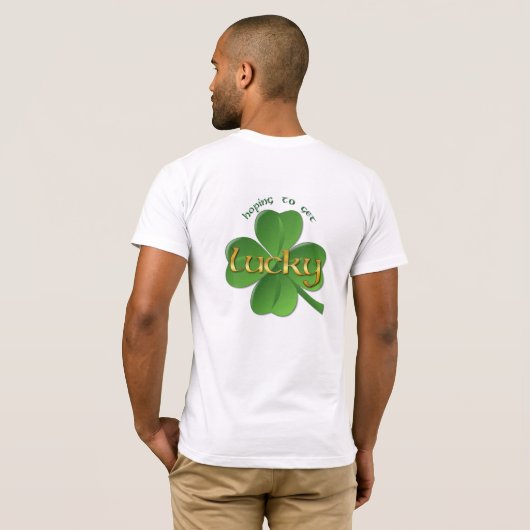 Shamrock - Hoping om Lucky te krijgen T-shirt (Achterkant volledig)