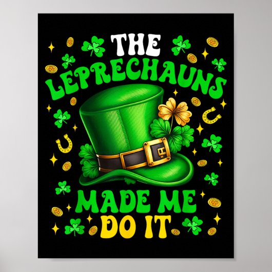 Shamrock Leprechauns Made Me Do It St Patrick's Da Poster (Voorkant)