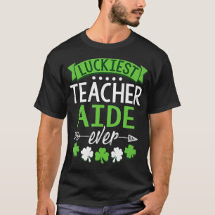 Shamrock One Lucky Teacher Aide St T-shirt