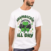 Shamrockin' de hele dag St. Patrick's Day T-shirt (Voorkant)