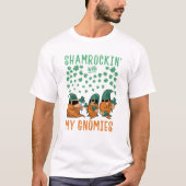 Shamrockin met mijn Gnomies St Patrick's Day Funny T-shirt (Voorkant)