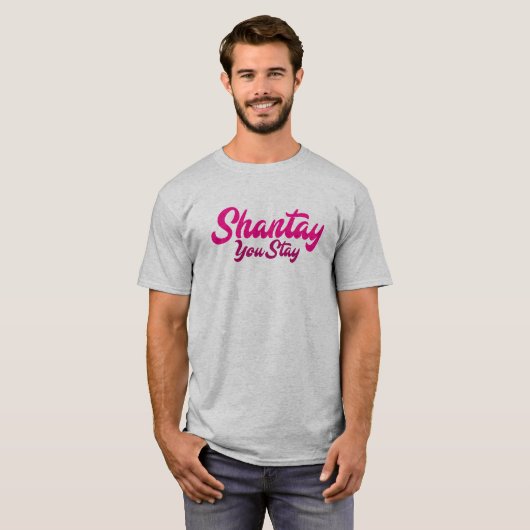 Shantay, blijf je. t-shirt (Voorkant volledig)