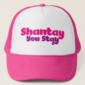 Shantay, blijf je. trucker pet (Voorkant)